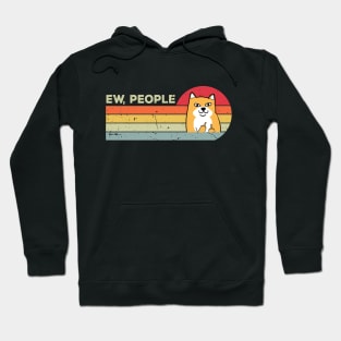 Ew, People Funny Shiba Inu dog Hoodie